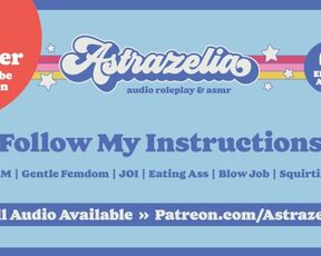 Follow My Instructions [Erotic Audio] [JOI] [Femdom] [Edging] [Squirting] [Eating Ass]